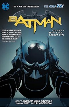 Batman Volume 4 Zero Year Secret City